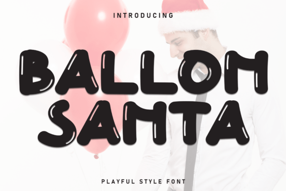 Ballon Santa: Infusing Playful Energy Into Every Design