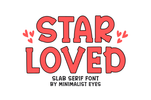 Star Loved: A Slab Serif Font That Feels Like a Warm Hug